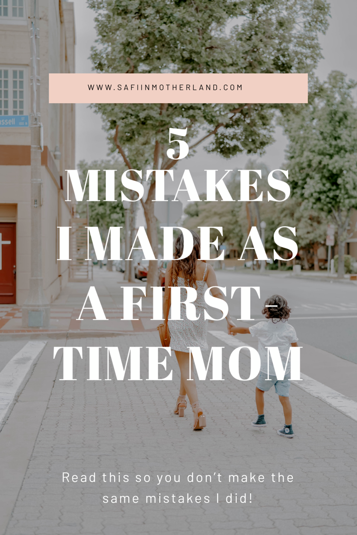 5 mistakes I made as a first-time mom